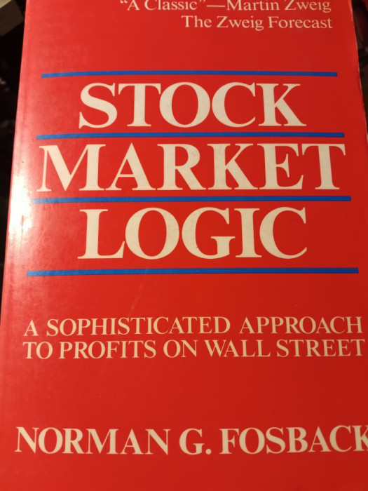 STOCK MARKET LOGIC - NORMAN G. FOSBACK, DEARBON 1992, 384 PAG
