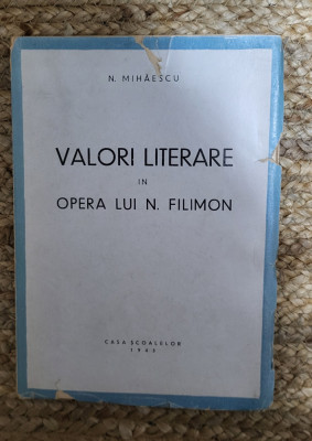 Valori literare &amp;icirc;n opera lui N. Filimon - N. Mihăescu foto