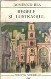 Cumpara ieftin Regele si lustragiul - Domenico Rea