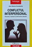 Cumpara ieftin Conflictul interpersonal. Prevenire, rezolvare si diminuarea efectelor - 2004 - Ana Stoica Constantin (xx577)