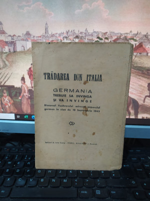 Trădarea din Italia. Germania trebuie să &amp;icirc;nvingă. Discursul Fuhrerului, 1943 118 foto