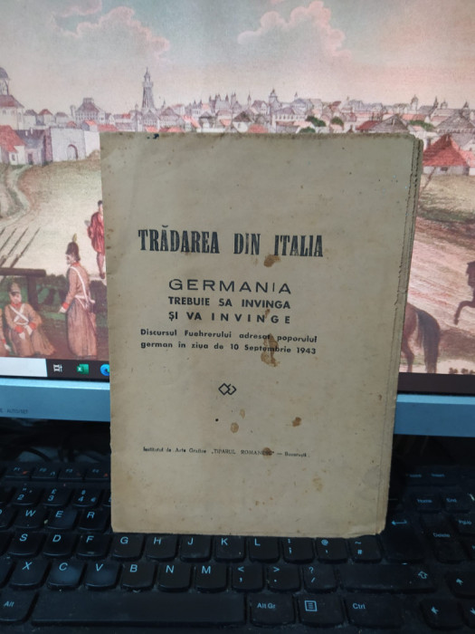 Trădarea din Italia. Germania trebuie să &icirc;nvingă. Discursul Fuhrerului, 1943 118