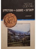 Nicolae Cojocaru - Stefan cel Mare si Sfant (Editia: 1992)