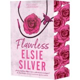 Flawless Pentru Mine Esti Desavarsita, Elsie Silver - Editura Epica