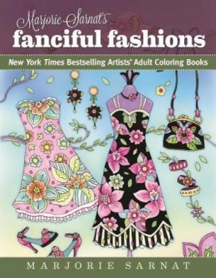 Marjorie Sarnat&amp;#039;s Fanciful Fashions: New York Times Bestselling Artists&amp;#039; Adult Coloring Books foto