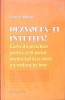 DEZVOLTA-TI INTUITIA! EXERCITII PRACTICE PENTRU A-TI URMA INSTINCTUL SI A AVEA INCREDERE IN TINE-BEATRICE M-273387