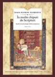 &Icirc;n multe chipuri de Scripturi. Studii de traductologie ... Ioan-Florin Florescu