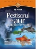 Pestisorul de aur si alte basme rusesti - Aleksandr Sergheevici Puskin