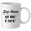 Cana alba personalizata &quot;Sezi bland si be&#039; cafe&#039;&#039;, INOVATIX&reg;. 330 ml, Oem
