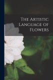 The Artistic Language of Flowers