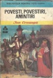 Cumpara ieftin Povesti, amintiri Ion Creanga - Biblioteca pentru toti copiii, Editie 1987