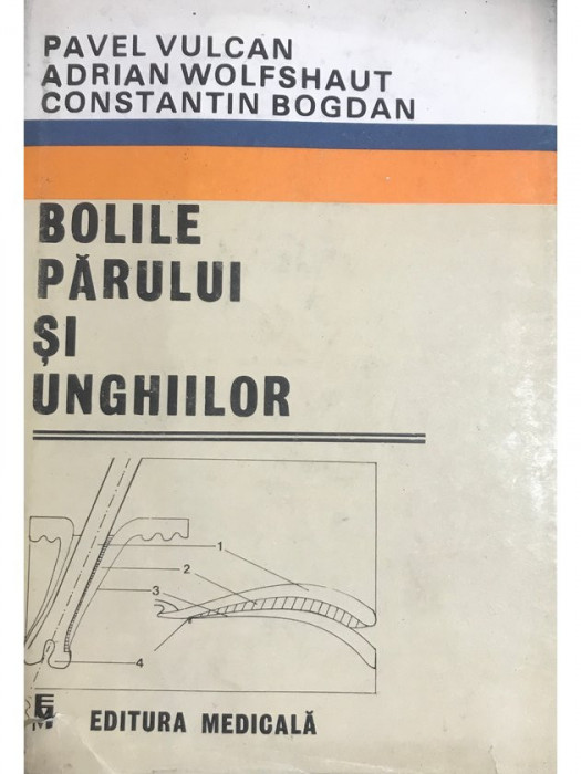 Pavel Vulcan - Bolile părului și unghiilor (editia 1989)