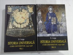 ISTORIA UNIVERSALA Curs Universitar, 1933 - 1936 vol I / vol. II - N. IORGA