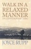 Walk in a Relaxed Manner: Life Lessons from the Camino - Joyce Rupp, Carte Engleza, Pelerinaj Santiago de Compostela