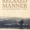 Walk in a Relaxed Manner: Life Lessons from the Camino