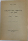 LITERATURA TRIBUNEI ( 1884 -1895 ) , PARTEA I : PROZA de ION BREAZU , 1936, DEDICATIE *