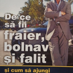 De ce sa fii fraier, bolnav si falit si cum sa ajungi destept, sanatos si bogat!