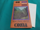 COLECȚIA MUNȚI NOȘTRII * NR. 40 * COZIA + HARTĂ * GHID TURISTIC * 1987 * 4 2 5