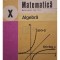 C. Nastasescu - Matematica - Manual pentru clasa a X-a, algebra (Editia: 1983)