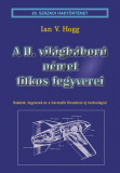 A II. vil&aacute;gh&aacute;bor&uacute; n&eacute;met titkos fegyverei - Rak&eacute;t&aacute;k, fegyverek &eacute;s a Harmadik Birodalom &uacute;j technol&oacute;gi&aacute;i - Ian V. Hogg