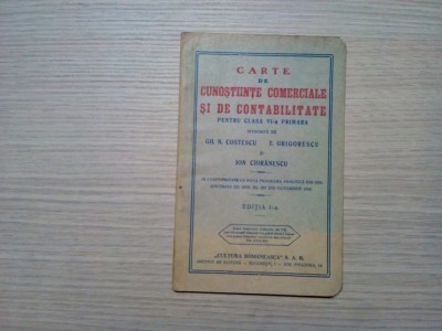 Carte de CUNOSTIINTE COMERCIALE SI DE CONTABILITATE Clasa VI -a - Gh. N. Costescu, T. Grigorescu, Ion Cioranescu - 1938, 64 p. foto