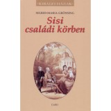 Sisi csal&aacute;di k&ouml;rben - Sigrid-Maria Gr&ouml;ssing
