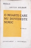 O MOARTE CARE NU DOVEDESTE NIMIC-ANTON HOLBAN-342950