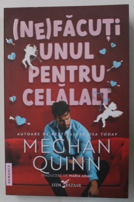 (NE)FACUTI UNUL PENTRU CELALALT de MEGHAN QUINN , 2024 foto