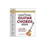 The Everything Guitar Chords Book, 2nd Edition: Over 2,000 Chords for Every Style of Music