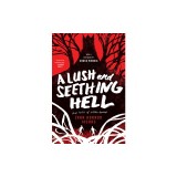 A Lush and Seething Hell: Two Tales of Cosmic Horror