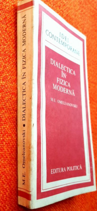 Dialectica in fizica moderna - M.E. Omeleanovski