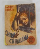 Panait Istrati - Chira Chiralina (Colecția celor 15 lei - Editura IG Hertz)