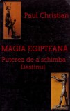 Magia egipteana - Paul Christian