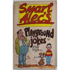SMART ALEC &#039;S PLAYGROUND JOKES FOR KIDS , 1987