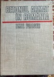 BETONUL ARMAT IN ROMANIA ,VOL.I EMIL PRAGER 1979/ NEFOLOSITA, TOATE PLANSELE IN CONTINUT/ spm