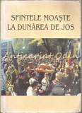 Cumpara ieftin Sfintele Moaste la Dunarea de Jos, Editura Episcopia Dunarii de Jos, Galati, 2006, 158 pagini, stare uzata