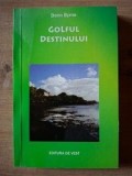 Golful destinului Donn Byrne carte beletristica romana editura De Vest 2019 format 20x13