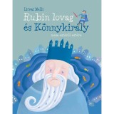 Rubin lovag &eacute;s K&ouml;nnykir&aacute;ly - mese est&eacute;ről est&eacute;re - Litvai Nelli