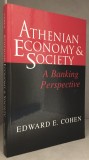 Athenian economy &amp; society / Edward E. Cohen