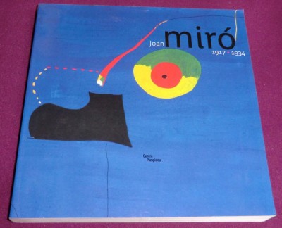 Joan Miro 1917 - 1934 - Monografie superb ilustrata, 2004 foto
