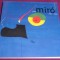 Joan Miro 1917 - 1934 - Monografie superb ilustrata, 2004