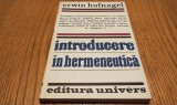 Introducere in Hermeneutica - Erwin Hufnagel, Editura Univers, 1981, Studii literare