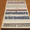 INTRODUCERE IN HERMENEUTICA - Erwin Hufnagel - Editura Univers, 1981, 207 p.