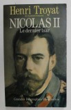 Nicholas Nicolas II : le dernier tsar / Henri Troyat