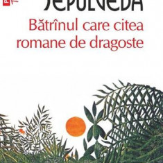 Bătrînul care citea romane de dragoste (Top 10+) - Paperback brosat - Luis Sepúlveda - Polirom