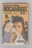 bnk ant Ponson du Terrail - Rocambole 23 . Dramele Parisului . Reinvierea lui Rocambole