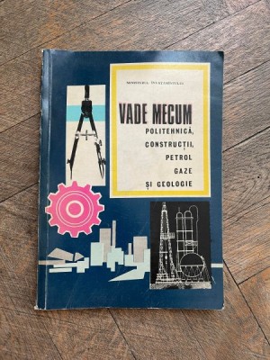 Dinu Moroianu Vademecum politehnica, constructii, petrol, gaze si geologie foto