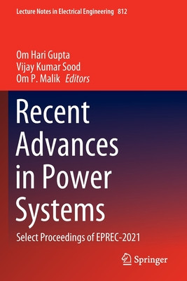 Recent Advances in Power Systems: Select Proceedings of Eprec-2021 foto