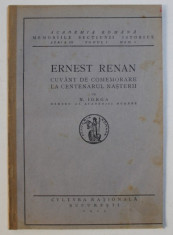 ERNEST RENAN, CUVANT DE COMEMORARE LA CENTENARUL RENASTERII de N. IORGA, 1923 foto