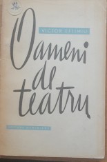 VICTOR EFTIMIU - OAMENI DE TEATRU, 1965